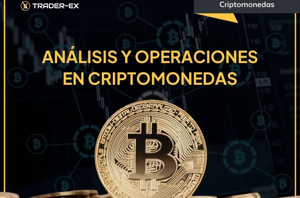 Análisis y Operaciones en Criptomonedas